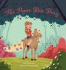 Image for The Paper Rose Pony