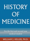 Image for History of Medicine for the First and Second Year Medical Student