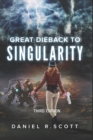 Image for Great Dieback to Singularity