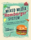 Image for The Hamburger System : A 7 Step Plan to Help You Make the Most Insanely Awesome Mixed Media Art Projects of Your Life!