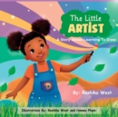 Image for The Little Artist : A Story About Learning to Draw