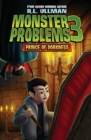 Image for Monster Problems 3 : Prince of Dorkness