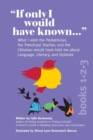 Image for If Only I Would Have Known... (3-in-1 Edition) : What I wish the Pediatrician, the Preschool Teacher, and the Librarian would have told me about Language, Literacy, and Dyslexia