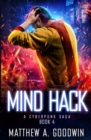 Image for Mind Hack : A Cyberpunk Saga (Book 4)
