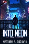 Image for Into Neon (Spanish Edition) : Una Saga Ciberpunk