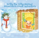 Image for Willy the Silly-Haired Snowman&#39;s Great Adventure