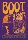 Image for Boot : A Sorta Novel of Vietnam
