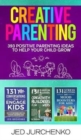 Image for Creative Parenting : 393 Positive Parenting Ideas to Help Your Child Grow