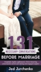 Image for 131 Necessary Conversations Before Marriage : Insightful, highly-caffeinated, Christ-honoring conversation starters for dating and engaged couples!