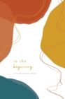 Image for In the Beginning : A Love God Greatly Bible Study Journal