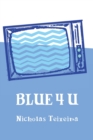 Image for Blue 4 U