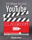 Image for 50 Ways to Use YouTube in the Classroom