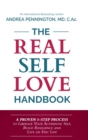 Image for The Real Self Love Handbook : A Proven 5-Step Process to Liberate Your Authentic Self, Build Resilience and Live an Epic Life