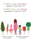 Image for Caleb Counts with Mom / Caleb Cuenta con Mama : Learning to Count from 11-20