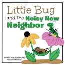 Image for Little Bug and the Noisy New Neighbor
