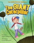 Image for The Little Brown Spider in The Giant Caterpillar