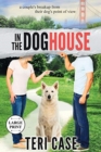 Image for In the Doghouse : A Couple&#39;s Breakup from Their Dog&#39;s Point of View