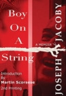 Image for Boy on a String : From Cast-Off Kid to Filmmaker through the Magic of Dreams