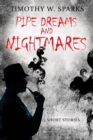 Image for Pipe Dreams and Nightmares