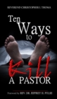 Image for Ten Ways to Kill a Pastor