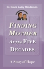 Image for Finding Mother after Five Decades : A Story of Hope