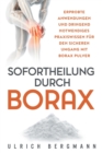 Image for Sofortheilung durch Borax : Erprobte Anwendungen und dringend notwendiges Praxiswissen fur den sicheren Umgang mit Borax Pulver