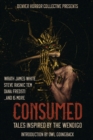 Image for Consumed : Tales Inspired by the Wendigo