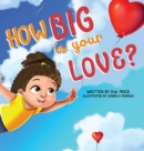 Image for How Big is Your Love