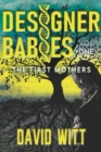 Image for Designer Babies The First Mothers