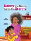 Image for Danny the Nanny Cares for Granny