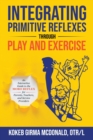 Image for Integrating Primitive Reflexes Through Play and Exercise