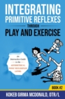 Image for Integrating Primitive Reflexes Through Play and Exercise #2