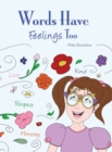 Image for Words Have Feelings Too