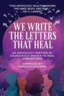 Image for We Write the Letters That Heal