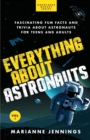 Image for Everything About Astronauts - Vol. 1 : Fascinating Fun Facts and Trivia about Astronauts for Teens and Adults