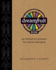 Image for Dreamfruit 2022 : An Interactive Almanac for Radical Belonging
