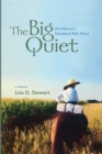 Image for The Big Quiet : One Woman&#39;s Horseback Ride Home