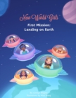 Image for New World Girls : First Mission: Landing on Earth