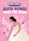 Image for Alicia Alonso Takes The Stage