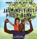 Image for Money Lessons with Dad : Jasmine&#39;s First Piggy Bank