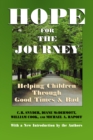 Image for Hope for the Journey: Helping Children Through Good Times and Bad