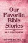 Image for Our Favorite Bible Stories - Old Testament : Food for Your Soul (Volume 3)