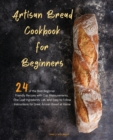 Image for Artisan Bread Cookbook for Beginners