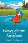 Image for Flower Storms on the Riverbank