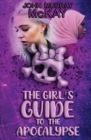 Image for The Girl&#39;s Guide To The Apocalypse