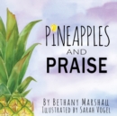 Image for Pineapples and Praise