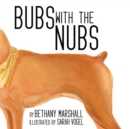 Image for Bubs with the Nubs