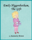 Image for Emily Higgenbotham, The Gift