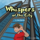 Image for Whispers Of The City : Sights And Sounds Of The Big City