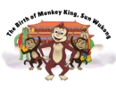 Image for The Birth of Monkey King, Sun Wukong